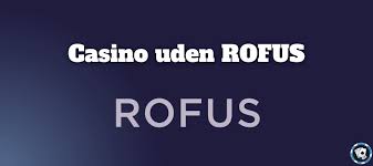 Casino Uden Rufus Free Spins – Find Din Favorit Spilleoplevelse